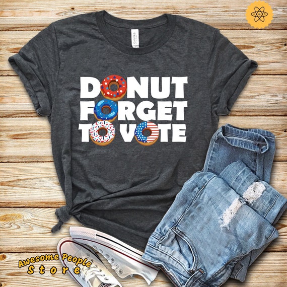 Vote Shirt, Do Not Forget To Vote, Voter Registration, Election Day Shirt, Register To Vote, Vote Tee, Vote 2020, Dad Tee, Tank Top, Hoodie
