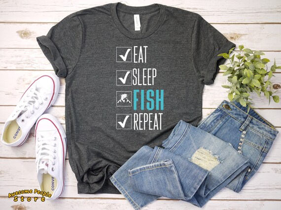 Eat Sleep Fish Repeat / Fisherman Shirt / Fishing Shirt / Fishing Gift / Fishing / Fathers Day Fishing Shirt / Tank Top / Hoodie