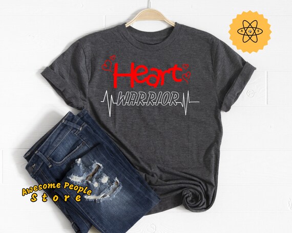 Congenital Heart Shirt, Heart Disease Shirt, Heart Awareness, Heart Of A Warrior, Heart Surgery Shirt, CHD Shirt, Heart Warrior Shirt, Heart