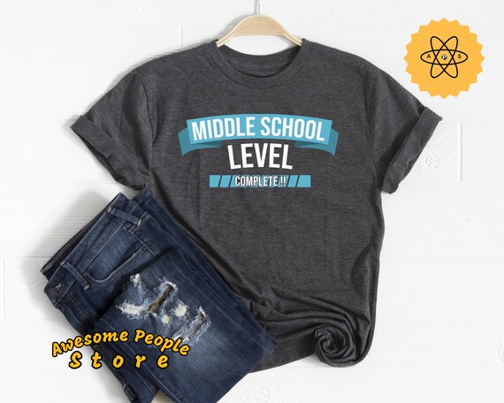 Middle School Level Shirt, Back To School Shirt, Middle School Gift, Graduation Gift, Middle School Shirt, Graduation Shirt, School Teacher