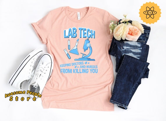 LabTech T-Shirt, Laboratory Technician T-Shirt, Lab Tech Shirt, Funny Medical Technician Gift, Med Week Tshirt, Funny Quote, Unisex