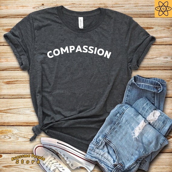 COMPASSION T SHIRT / Vegan Animal Lover / Vegetarian Plant Based Veganism / Vegan Power Compassion / Be Compassion