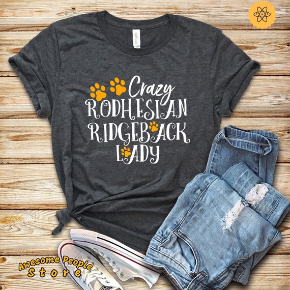 Crazy Rhodesian Ridgebacks Lady, Rhodesian Ridgeback Shirt, Rhodesian Ridgeback Gift, Ridgeback Lover, Rhodesian Shirt, Hoodies, Tank Top