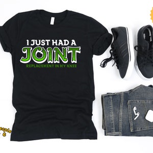 Knieersatz Shirt / Knieersatz nur ein Gelenk hatte / Join Ersatz Shirt / Chirurgisches Geschenk / Get Well / Gelenk-Operation / Get Better