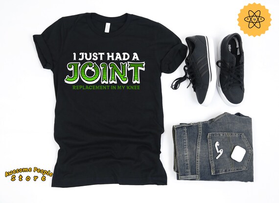 Knee Replacement Shirt / Knee Replacement Just Had a Joint / Join Replacement Shirt / Surgery Gift / Get Well / Joint Surgery / Get Better