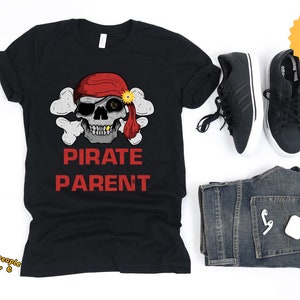 Pirate Parent Shirt / Pirate Shirt / Pirate Gifts / Pirates / Pirate Party Theme Shirt / Mom Shirt / Family Vacation Shirt / Pirate Tee