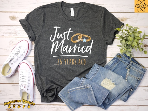 Just Married 25 Years Ago / 25 Year Wedding Anniversary / 25th Wedding Anniversary / 25 Years of Marriage / Shirt / Tank Top / Hoodie
