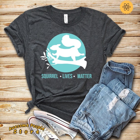 Squirrel Lives Matter, Squirrel Shirt, Squirrel Birthday Party, Squirrel Gift, Squirrel Lover, Animal Lover Tee, Hoodies, Gift For Daughter