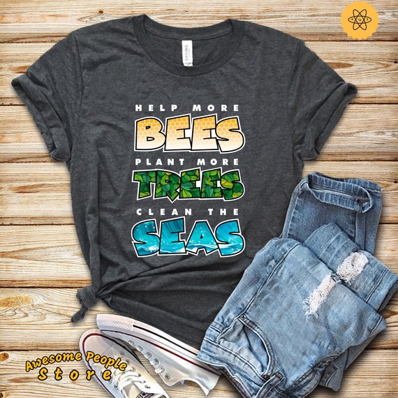 Eco Shirt, Nature Shirt, Vegan Shirt, Earth Shirt, Help The Bees, Plant Trees, Clean Seas Environmentally Friendly T-Shirt, Tree Lover