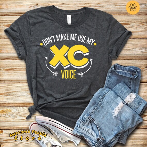 Cross Country Shirt, Don't Make Me Use My XC Voice, Shirt, Tank Top, Hoodie, Cross Country Mom, Cross Country Gift, XC Shirt, Long Sleeve