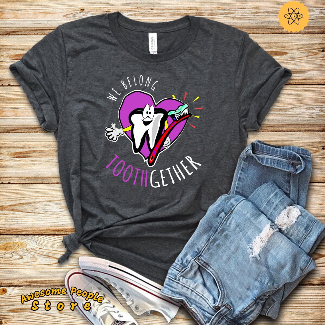 Dentist Shirt Dentist Happy Teeth We Belong Toothgether Etsy