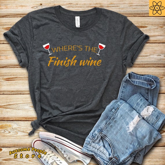 Where's The Finish Wine Racerback / Wine Lovers Tshirt / Women's Running Shirt / Funny Running Tshirt / Wine Running Shirt / Running