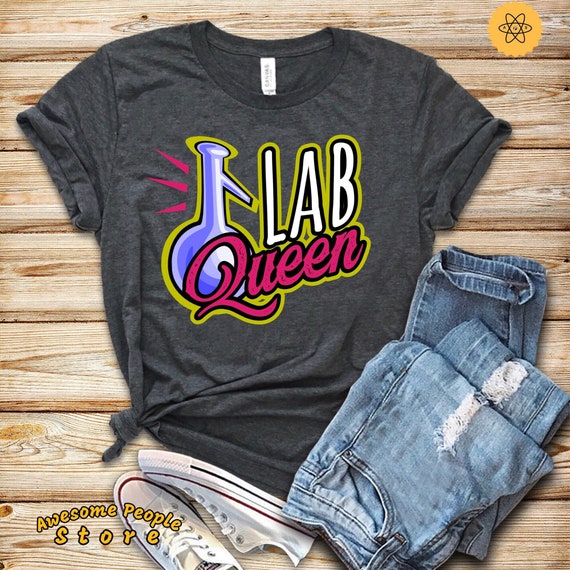 Lab Queen T-Shirt - Lab Week Scientist Lab Tech Tees Lab Queen T-Shirt - Lab Week Scientist Lab Tech Tees