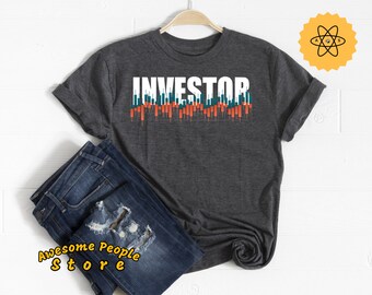 Investor Shirt, Stock Market Shirt, Trader Life, Trading Lover Shirt, Trader Gift, Market Shirt, Stock Market Bull, Trader Birthday Shirt