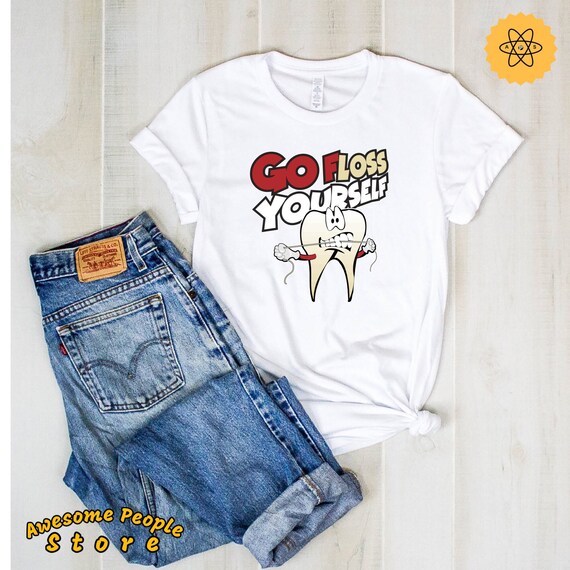 Dentist Shirt, Go Floss Yourself, RDH, Registered Dental Hygienist, Dental Hygienist, Hygienist Tee, RDH Dental Graduation, Dental Office