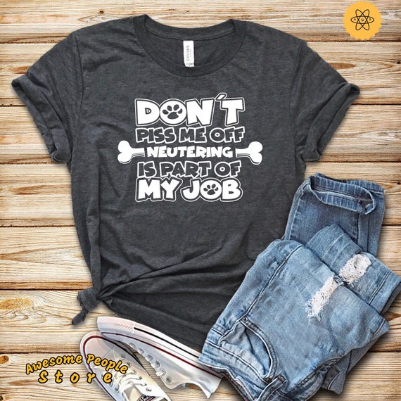 Veterinarian Shirt, Veterinary School, Vet Tech Shirt, Veterinarian Gift, Veterinarian Neutering Is Part Of My Job, Veterinary Grad, Hoodie