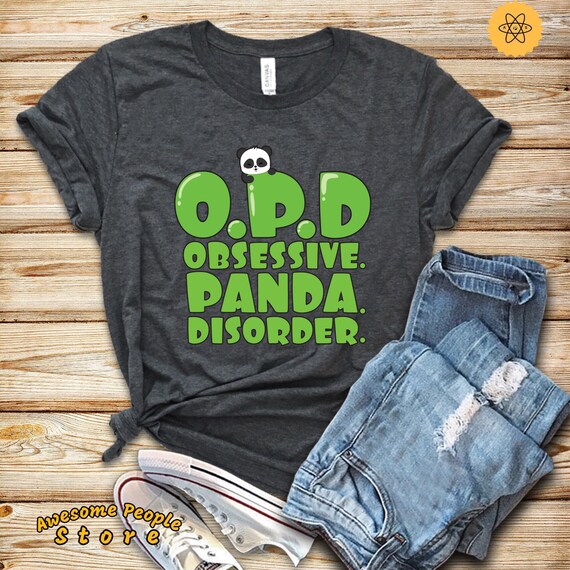 Panda Shirt, Panda Gifts, Obsessive Panda Disorder Shirt, Animal Lover Shirt, Panda Party Theme, Sweatshirt, Hoodies, Unisex, Birthday Party