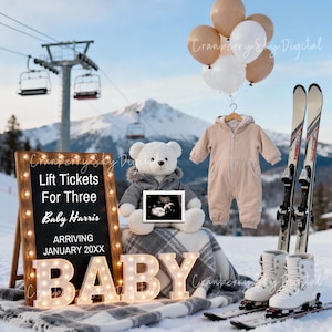 May include: A winter-themed pregnancy announcement with a teddy bear holding an ultrasound image. The announcement includes a sign that reads "Lift Tickets For Three Baby Harris ARRIVING JANUARY 20XX" and a light-up "BABY" sign. A beige snowsuit, skis, and balloons complete the scene.