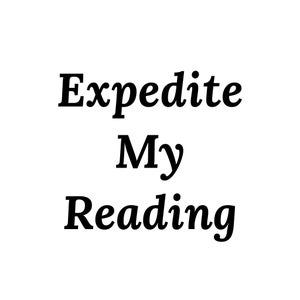 EXPEDITE MY READING
