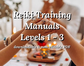 Reiki Course Levels 1 thru 3 • Reiki Course Manuals for All Levels • Downloadable PDF Manuals (non-editable)