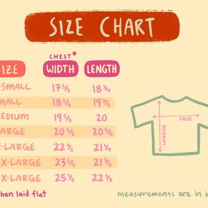 May include: A size chart for a t-shirt with measurements in inches. The chart shows the chest width and length for sizes X-Small to 3X-Large. The chart is on a light yellow background with a red and orange title bar that says "SIZE CHART".