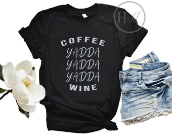 Coffee Then Wine Shirt - Coffee blah blah wine - Start With Coffee End With Wine - Wine And Coffee Tee - Coffee Lovers Shirt