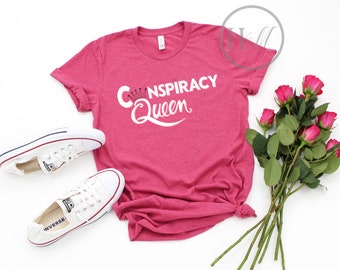 Conspiracy Queen Camicie - Divertente Teorico della cospirazione Camicia - Regali di teorie del complotto - Truther TShirt
