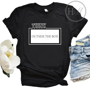 Think Outside The Box | Think For Yourself | Think Geek Shirt