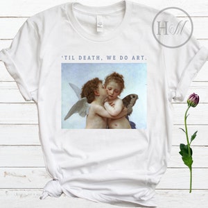 Til Death We Do Art Kissing Angels, The First Kiss Cherub Artist Shirt, Cupid and Psyche, Aesthetic Clothing, Art Teacher Gift