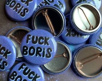 F*ck Boris - 25mm Pin Badge