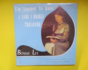 Bonnie Lee Gospel LP, "I've Learned To Know A Name I Highly Treasure" (Factory Sealed)