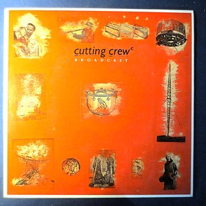 CUTTING CREW, BROADCAST, Cutting Crew Album, Cutting Crew Record, Cutting Crew Lp, Pop Records, Vinyl Records, Vintage Records, 1986 Records