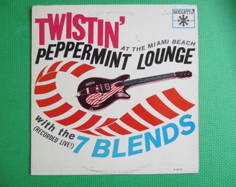 The 7 BLENDS, TWISTIN' at the PEPPERMINT Lounge, The 7 Blends Record, The 7 Blends Lp, The 7 Blends Album, Vintage Records, Lps, 1962 Record