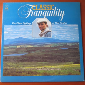 PHIL COULTER, Classic TRANQUILITY, Phil Coulter Record, Phil Coulter Album, Vintage Vinyl, Phil Coulter lp, lp, Vintage Record, 1984 Records