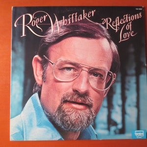 ROGER WHITTAKER, Reflections of LOVE, Roger Whittaker Lp, Country Records, Vintage Vinyl, Lps, Vinyl Records, Vintage Records, 1976 Records