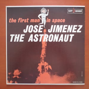 JOSE JIMENEZ, The ASTRONAUT, Comedy Records, Bill Dana Record, Comedy Album, Bill Dana Album, Vintage Record, Bill Dana, Vinyl, 1961 Records
