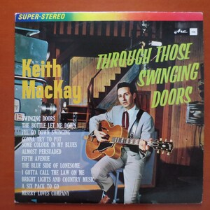 Keith MacKay &quot;Through Those Swinging Doors&quot; Vintage Vinyl LP - 1966 Country Album