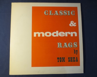 Tom Shea - Classic and Modern Rags - 1963 Vinyl LP