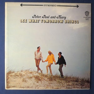 PETER PAUL and MARY, See What Tomorrow Brings, Folk Records, Vintage Vinyl, Records, Vinyl, Vinyl Records, Vintage Records, 1965 Records