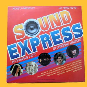 May include: A square vinyl record album cover titled Sound Express, featuring a red background with blue and white text, a speaker graphic, and four circular photographs of musical artists. The text includes Ronco Presents and 18 Original Hits.