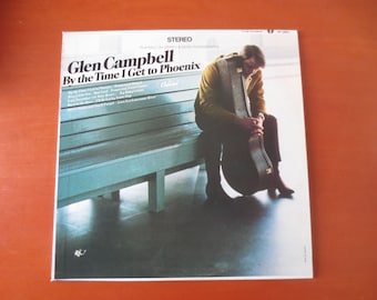 LP de vinilo clásico de Glen Campbell: By the Time I Get to Phoenix, 1967
