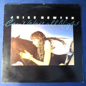 JUICE NEWTON, Can&#39;t Wait All Night, Juice Newton Record, Juice Newton Album, Vinyl Records, Pop Records, Lps, Vintage Records, 1984 Records