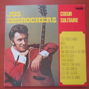 JOS DESROCHERS, Coeur SOLITAIRE, Jos Desrochers Album, Jos Desrochers Vinyl, Jos Desrochers Lp, French Vinyl, Vintage Records, French Record