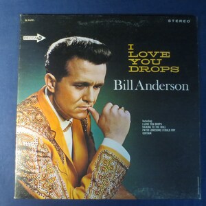 BILL ANDERSON Vinyl, I Love You Drops, Bill Anderson Album, Bill Anderson Record, Vintage Vinyl, Vinyl Album, Vintage Records, 1966 Records