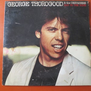 GEORGE THOROGOOD, and the DESTROYERS, Rock Record, Vintage Vinyl, Record Vinyl, Records, Vinyl Record, Vinyl, Vintage Records, 1982 Records