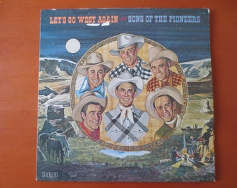 SONS of the PIONEERS, Let's Go West Again, Vintage Album, 1981 Record, Vinyl Lp