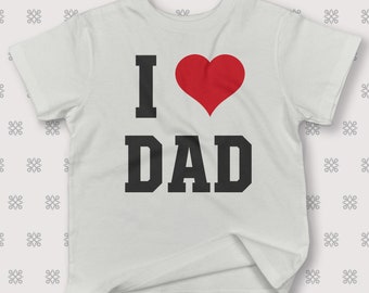 I love Dad l Fair Wear Kids T-Shirt Theme Shirt l Father's Day