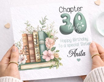 May include: A square greeting card featuring a stack of books with floral accents and the text Chapter 30 thirty, Happy Birthday To a special Sister, Anita, 1996, and 30 AND Fabulous. The design includes soft green and pink tones.