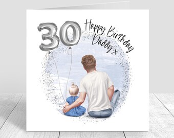 Op de afbeelding: Een vierkante wenskaart met een illustratie van een persoon met kort bruin haar in een wit t-shirt en blauwe spijkerbroek, zittend naast een klein kind in een blauwe jurk. Zilveren ballonnen in de vorm van het getal 30 en tekst Happy Birthday Daddy x.