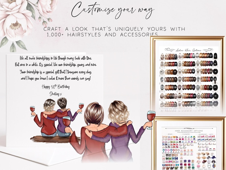 May include: A personalised greeting card featuring an illustration of two friends with wine glasses, accompanied by a poem and the text Happy 50th Birthday Shelley. Includes two reference charts displaying various hair styles and hair accessories.